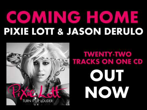 Pixie Lott Feat. Jason Derulo - Coming Home (Full Song) New 2010