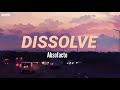 Absofacto - Dissolve (Lyrics)