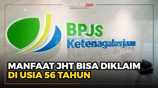 Kata BPJS Ketenagakerjaan soal JHT Baru Bisa Diklaim Saat Usia 56 Tahun