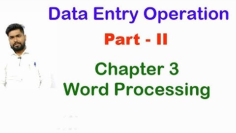 Word Processing | Part 2 | Data Entry Operation | Chapter 3 | Basic of Computer | 10th & 12th| NIOS|