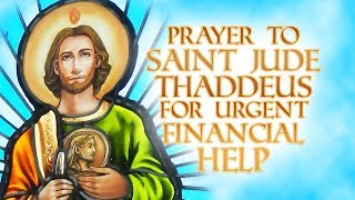Prayer To Saint Jude Thaddeus For Urgent Financial Help - POWERFUL MIRACLE PRAYER!