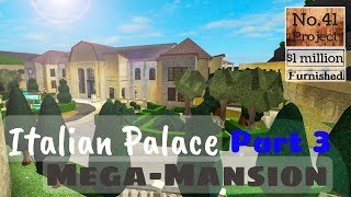 Roblox | BLOXBURG: Italian Palace Mega Mansion (Part 3) (Speed Build)