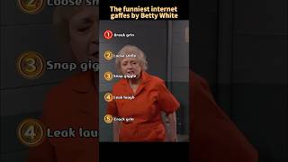 The funniest internet gaffes by Betty White