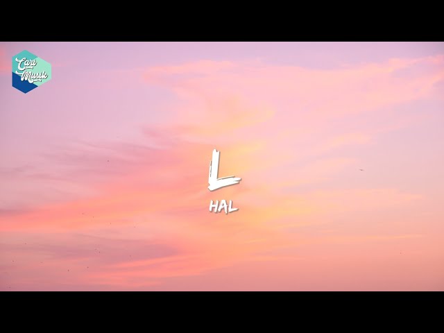L - Hal | Lyrics class=