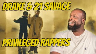 Drake \& 21 Savage - Privileged Rappers (REACTION VIDEO)