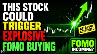 This Stock Could TRIGGER Explosive FOMO Buying