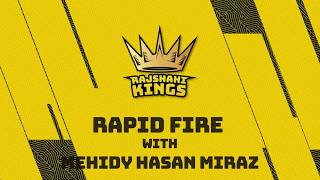 Famous Rapid Fire with Mehidy Hasan Miraz Wealth