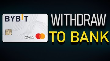 How to Withdraw Money from ByBit to Bank Account 2025