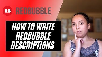 HOW TO WRITE REDBUBBLE DESCRIPTIONS AND INCREASE SALES - OPTIMIZE YOUR LISTINGS AND RANK ON GOOGLE