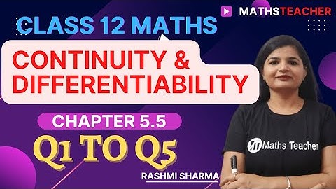 Class 12th | Exercise 5.5 Q1 to Q5 |  Continuity and Differentiability| With basic concept | NCERT
