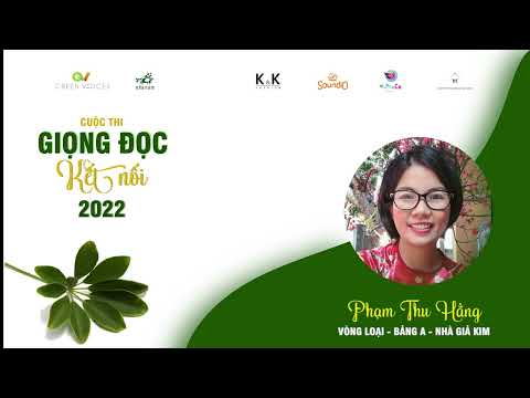 Video GIỌNG ĐỌC KẾT NỐI 2022 - Vòng loại - Bảng A - GV02 -... - youtube
