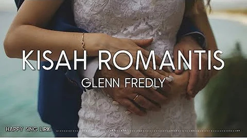 Glenn Fredly - Kisah Romantis (Lirik)