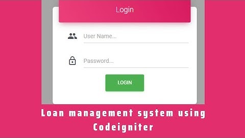 online loan management system using Codeigniter, MySql