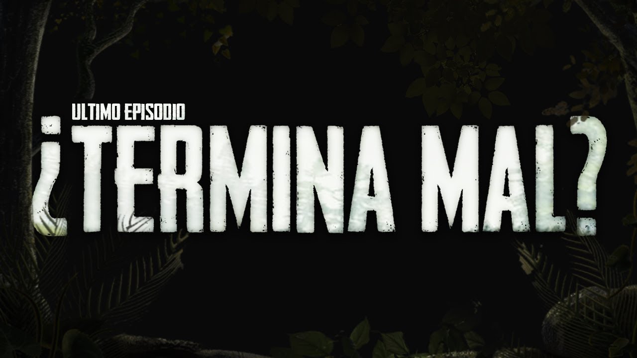 ¿ULTIMO EPISODIO? *TERMINA MAL* 😰😱