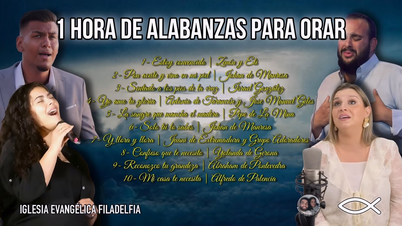 1 HORA DE ALABANZAS PARA ORAR | Música cristiana para adorar | IGLESIA EVANGÉLICA FILADELFIA