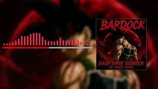 Bardock Theme - Solid State Scouter  ( DJ Dracul UK.Hardcore Remix )
