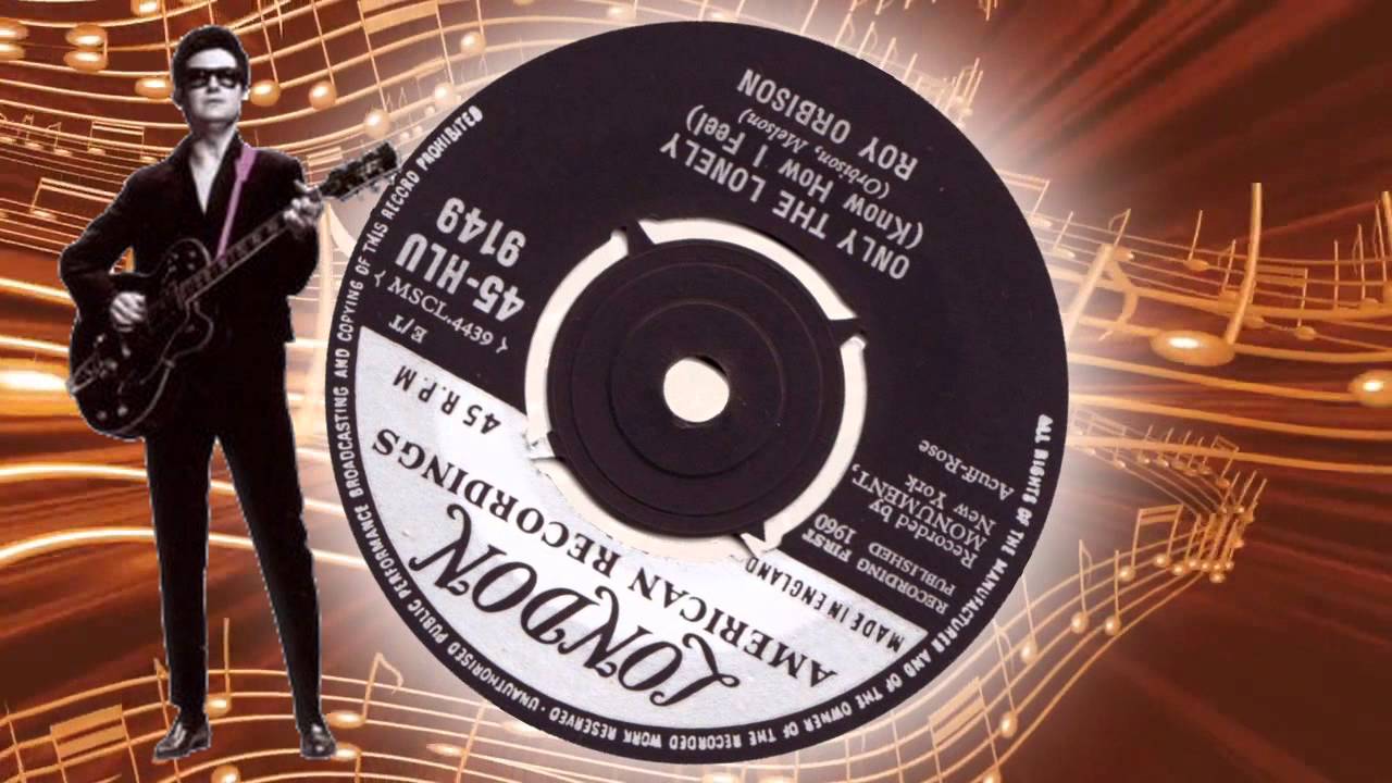 Roy orbison only the lonely youtube