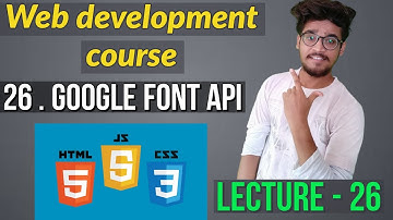 26. Google Fonts Tutorial: Add custom fonts to your website - web development  Course | CSS course