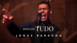Jonas Baraúna - Dono de Tudo | Cover Session