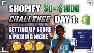 $0 To $1000 7 DAY SHOPIFY DROPSHIPPING CHALLENGE - DAY 1 STORE CREATION & INSTALLING APPS