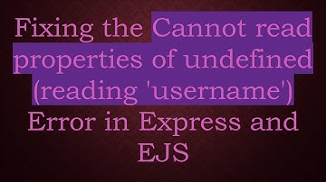 Fixing the Cannot read properties of undefined (reading 