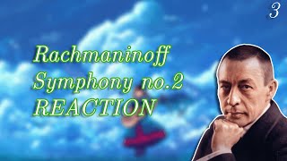 THIS PIECE CAN MAKE YOU CRY - REACTING TO RACHMANINOFF SYMPHONY NO.2 - MVT.3