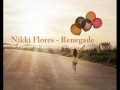 Nikki Flores - Renegade