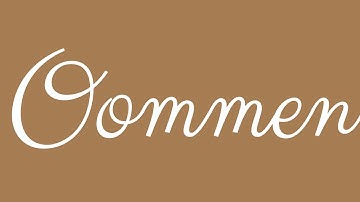 Learn how to Write the Name Oommen Signature Style in Cursive Writing