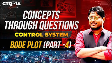 Bode Plot | Part 4 | Important GATE Questions | Control Systems