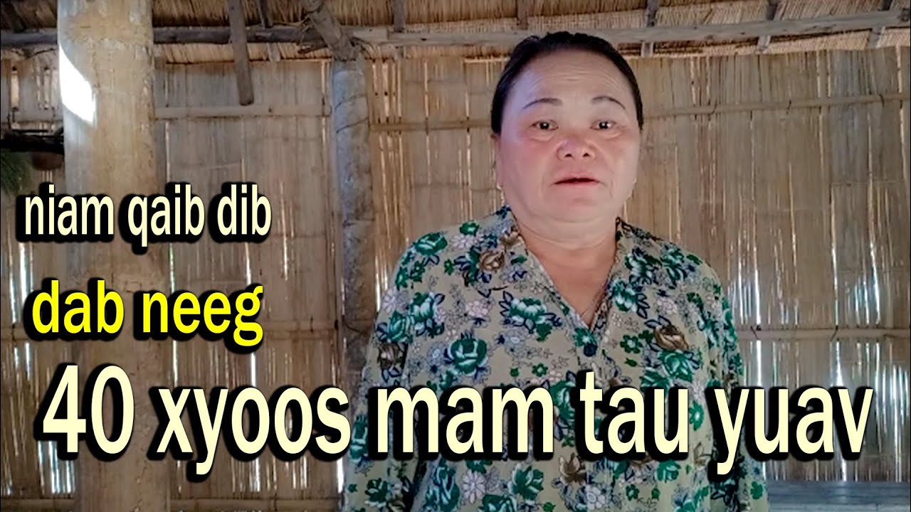 dab neeg 40 xyoo mam tau yuav