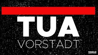 Tua - Vorstadt - CLEAN