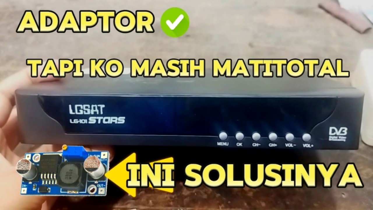 cara memperbaiki receiver lgsat stars mati total YouTube
