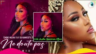 Cadie Nelva Feat Dj Kawest - Ne Doute Pas Remix Kompa 2023 Jidé Astudio Spectrum Effect Ae 2K23