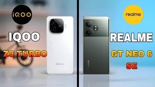 IQOO Z9 TURBO VS REALME GT NEO 6 SE.  LET'S SEE WHO IS BEST