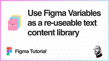 Figma Tutorial: Use Figma Variables as a re-useable text content library