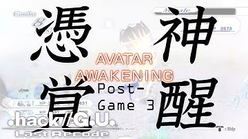 .Hack//G.U. Last Recode - Vol 3 //Redemption Post Game 3 - UnHidden and UnCounseled