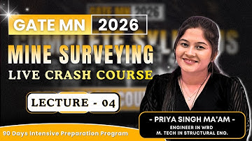 Mine Surveying Crash Course | Lecture - 04 | GATE MN 2026 | Tricks, Concepts & PYQs | Mining Gyan