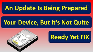 How to Solve an Update is Being Prepared for Your Device