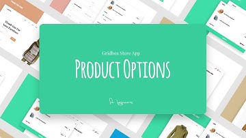 Managing Product Options and Variations. Gridbox Store App Tutorial