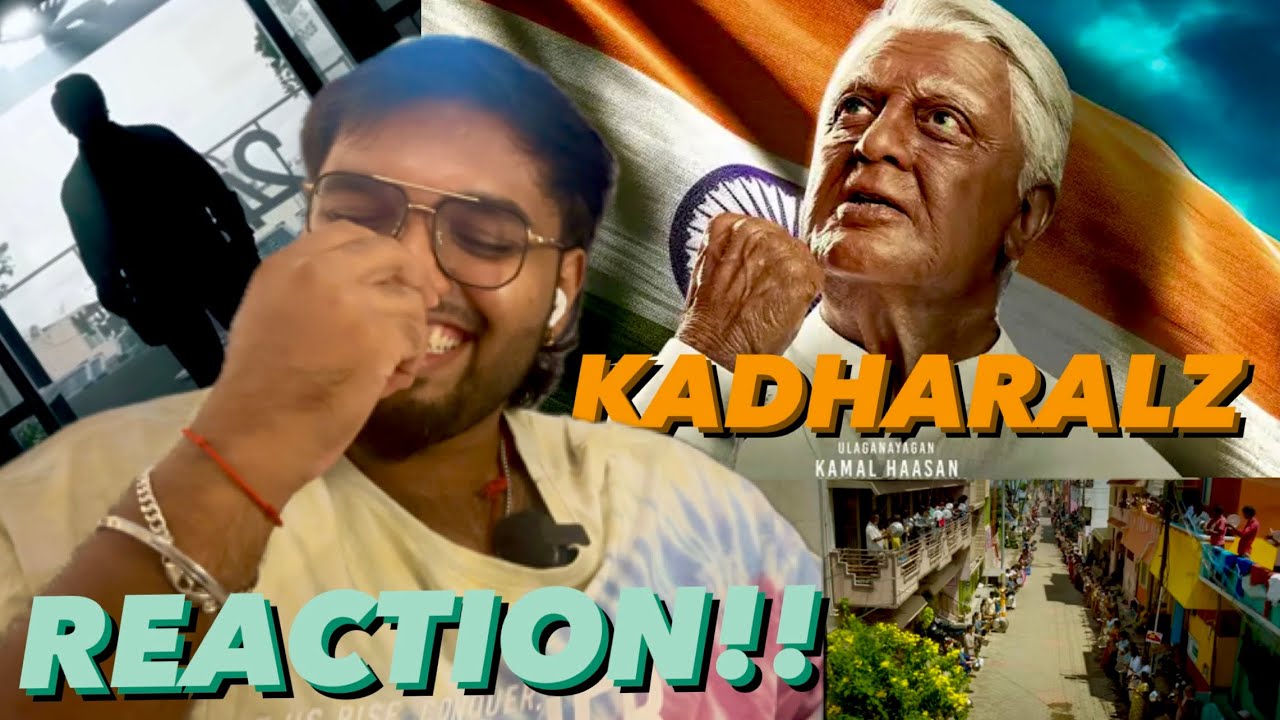 Kadharalz Song | REACTION!! | Indian 2 | Kamal Hassan | Shankar | Anirudh | Arivu