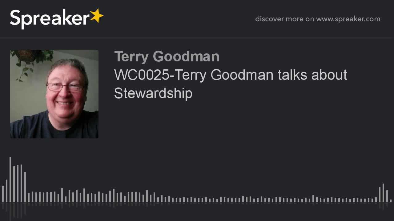 WC0025-Terry Goodman talks about Stewardship