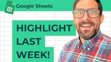 How to Highlight Last Week