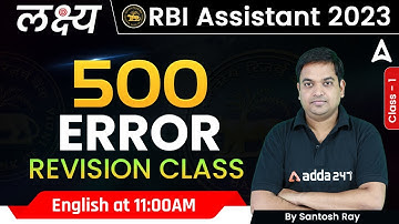 RBI Assistant 2023 | English | 500 Errors REVISION CLASS Basic to Advance English by Santosh Ray