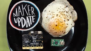 You Can't Make an Omelette... [Maker Update] | Maker.io