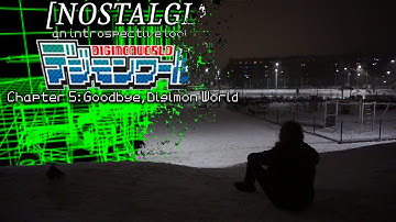[NOSTALGIA] - an introspective look at Digimon World (Chapter 5 - Goodbye, Digimon World)