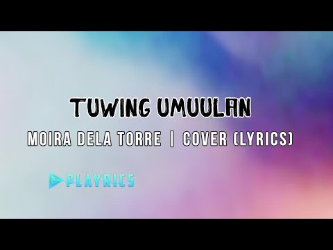 Tuwing Umuulan - Moira Dela Torre | Lyrics Cover