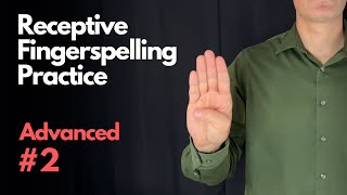 Receptive ASL Fingerspelling Practice | Advanced #2