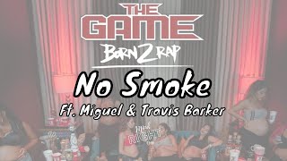 The Game - No Smoke ft.  Miguel, Travis Barker [Born 2 Rap]