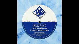 M.A.N.I.C - Feel It (Jungle Mix)