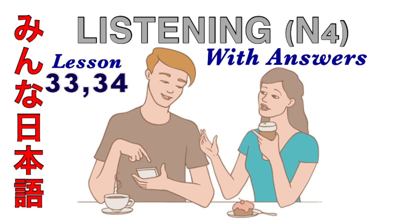 Minnano nihongo Listening    minnano nihongo Listening  lesson 33 lesson 34